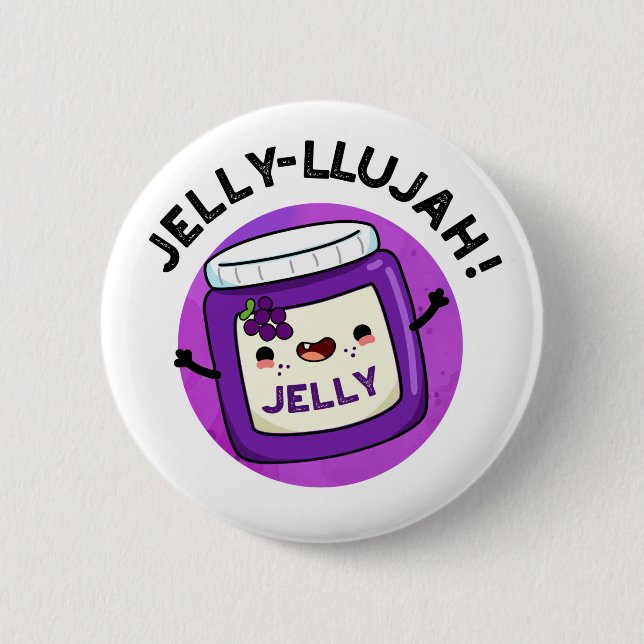 Badge Rond 5 Cm Jelly-llujah Drôle Jelly Pun (Devant)