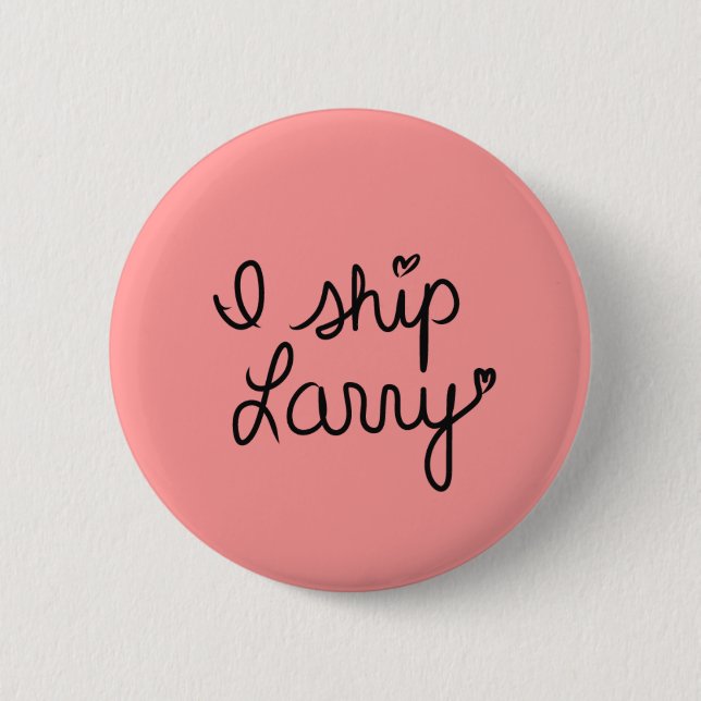 Badge Rond 5 Cm J'embarque le bouton de Larry <3 (Devant)