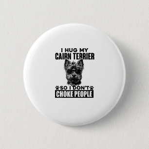 Badge Rond 5 Cm J'Embrasse Mon Cairn Terrier Donc Je N'Étouffe Pas