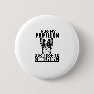 Badge Rond 5 Cm J'Embrasse Mon Papillon Donc Je N'Étouffe Pas Les