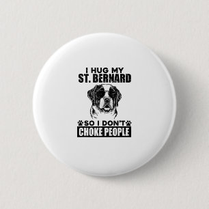 Badge Rond 5 Cm J'Embrasse Mon St Bernard Donc Je Ne Choque Pas Le