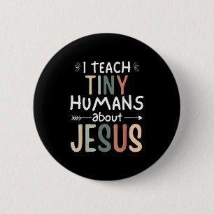 Badge Rond 5 Cm J'Enseigne À Des Humains Minuscules Sur Jésus Ense