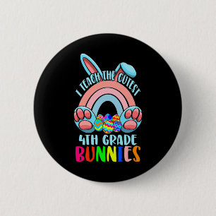 Badge Rond 5 Cm J'enseigne aux plus mignons lapins de 4e année Lap
