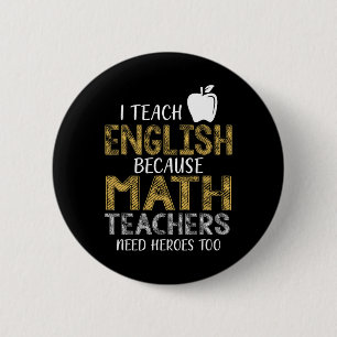 Badge Rond 5 Cm J'enseigne l'anglais parce que les professeurs de