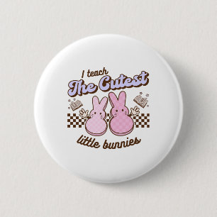 Badge Rond 5 Cm J'Enseigne Les Petits lapins Cutest Enseignant Pâq