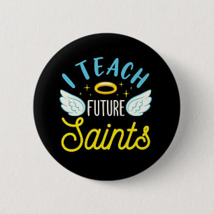 Badge Rond 5 Cm J'Enseigne Les Saints Futurs Enseignant Catholique