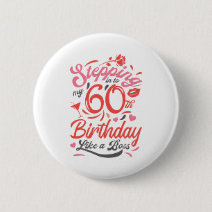 Badge Rond 5 Cm J'entre dans mon 60e anniversaire comme un patron