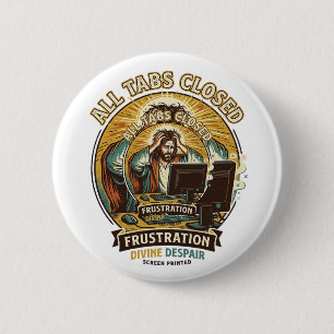 Badge Rond 5 Cm Jésus a accidentellement fermé tous les onglets du