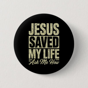 Badge Rond 5 Cm Jésus a sauvé ma vie Demandez-moi comment Foi chré