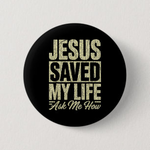 Badge Rond 5 Cm Jésus a sauvé ma vie Demandez-moi comment Foi chré