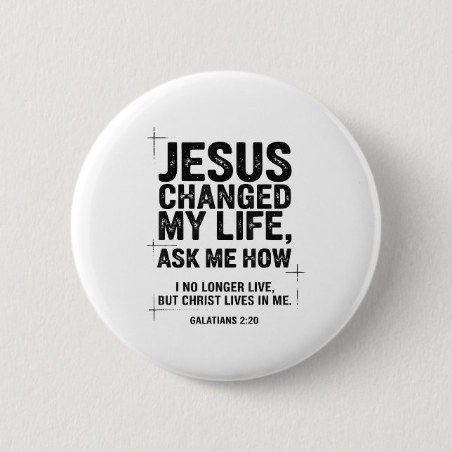 Badge Rond 5 Cm Jesus Changed My Life Ask Me How Christian Bible V (Devant)