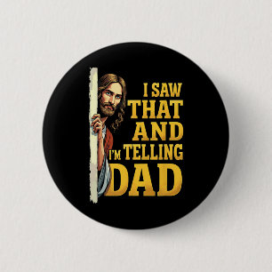 Badge Rond 5 Cm Jésus chrétien que j'ai vu que je dis à papa 1