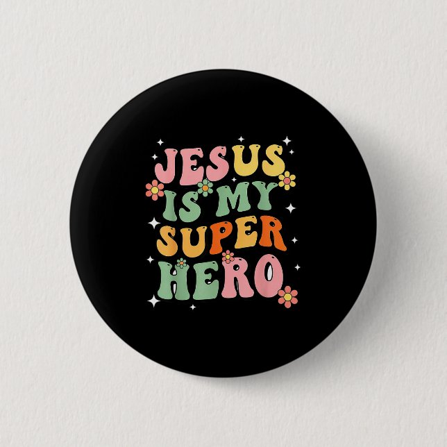 Badge Rond 5 Cm Jesus Christ Is My Superhero Jesus Loves You Funny (Devant)