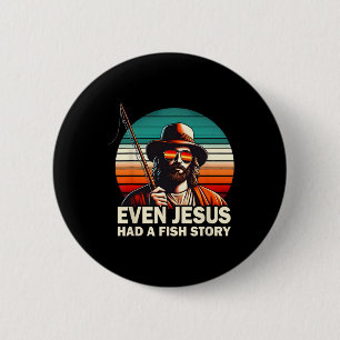 Badge Rond 5 Cm Jésus Christian B Pêche Même Jésus Avait Un Magasi