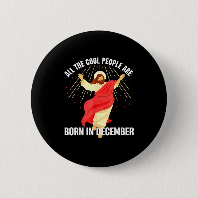 Badge Rond 5 Cm Jesus Cool People Are Born In December Christmas B (Devant)