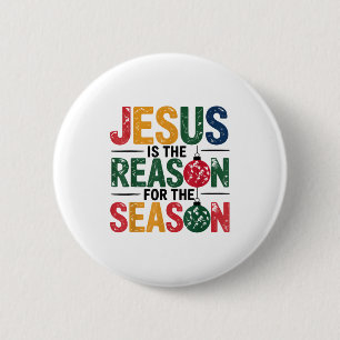 Badge Rond 5 Cm Jésus Est La Raison De La Saison Chrétien Noël