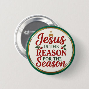 Badge Rond 5 Cm Jésus est la raison – Noël chrétien