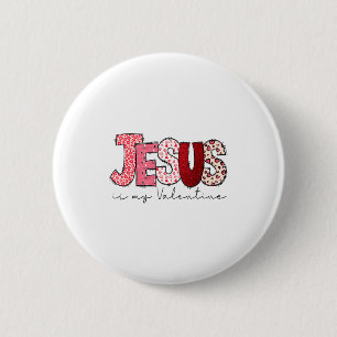 Badge Rond 5 Cm Jésus est ma Saint-Valentin Foi chrétienne Religie