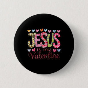 Badge Rond 5 Cm Jésus Est Ma Saint Valentin Religieux Dieu Christi