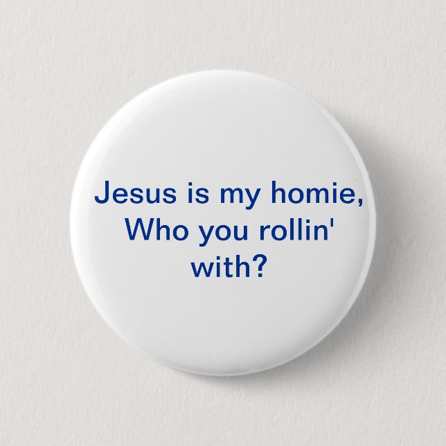 Badge Rond 5 Cm Jésus est mon Pin de homie (Devant)