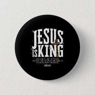 Badge Rond 5 Cm Jésus est roi verset biblique Jean 14_6 Dieu chrét