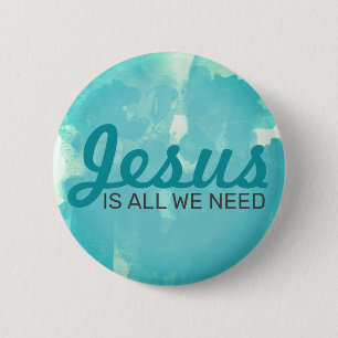 Badge Rond 5 Cm JÉSUS est tout ce dont nous avons besoin