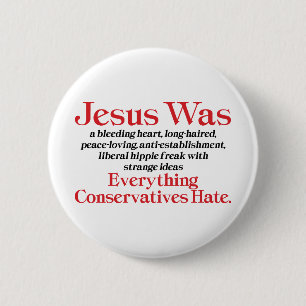Badge Rond 5 Cm Jésus était un libéral au cœur tendre - Anti GOP