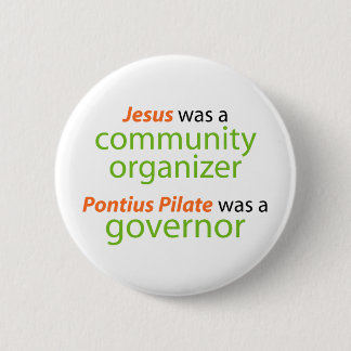 Badge Rond 5 Cm Jésus était un organisateur de la communauté
