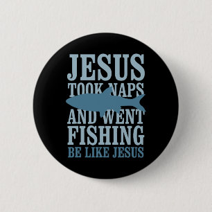 Badge Rond 5 Cm Jésus faisait la sieste et allait à la pêche comme