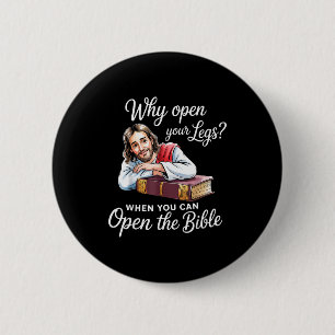 Badge Rond 5 Cm Jésus Groovy Pourquoi Ouvrir Vos Jambes Quand Vous