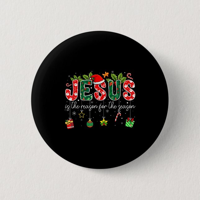 Badge Rond 5 Cm Jesus Is The Reason For The Season Christmas Chris (Devant)
