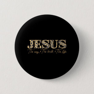 Badge Rond 5 Cm Jésus La Vérité Le Léopard Vie