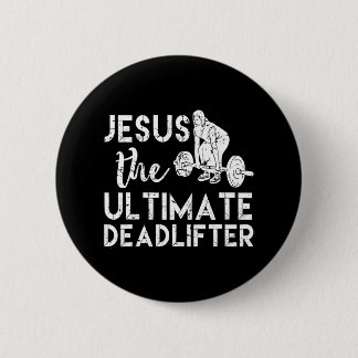 Badge Rond 5 Cm Jésus Le Deadlifter Ultimate Poids