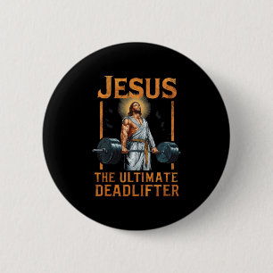 Badge Rond 5 Cm Jésus L'Ultime Deadlifter Christian