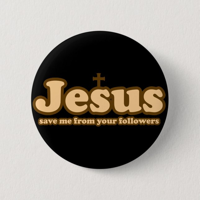 Badge Rond 5 Cm Jésus me sauve de tes disciples (Devant)