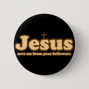 Badge Rond 5 Cm Jésus me sauve de tes disciples