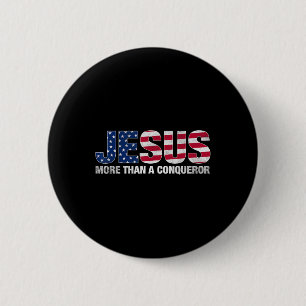 Badge Rond 5 Cm Jésus Plus Qu'Un Conquérant Drapeau Américain