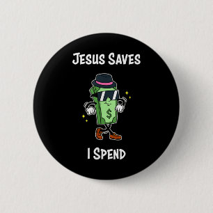 Badge Rond 5 Cm Jésus Saves Je Passe Chemise Funny Christian Tee C