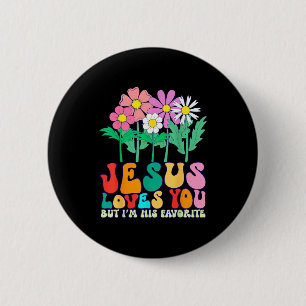 Badge Rond 5 Cm Jésus t'aime mais je suis son favori Dieu chrétien
