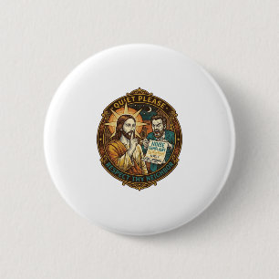Badge Rond 5 Cm Jésus Voisin En colère Plainte pour bruit Fête bru
