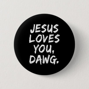 Badge Rond 5 Cm Jésus vous aime Dawg Chrétien Croyant Foi Dieu
