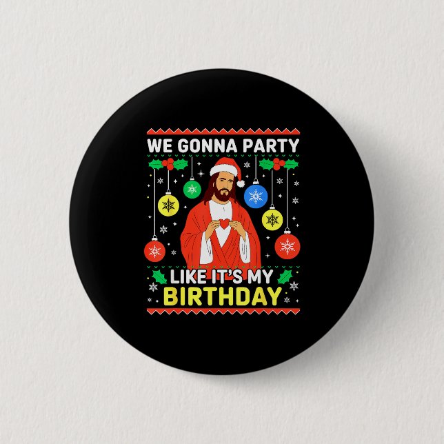 Badge Rond 5 Cm Jesus We're Gonna Party Like It’s My Birthday Chri (Devant)