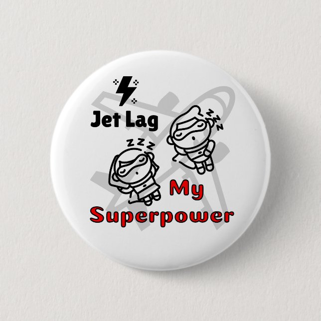 Badge Rond 5 Cm Jet Lag My Superpower Pin Button for Free Spirits (Devant)