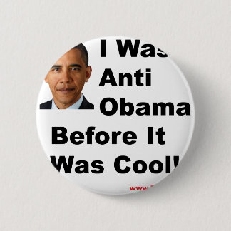 Badge Rond 5 Cm J'étais anti Obama avant qu'il ait fait frais !