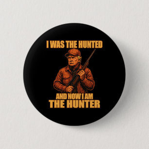 Badge Rond 5 Cm J'Étais Chassé Et Maintenant Je Suis Le Chasseur D