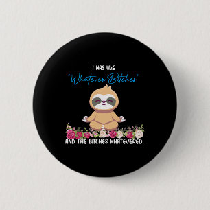 Badge Rond 5 Cm J'étais Comme Tee Sloth Yoga Méditation Slot