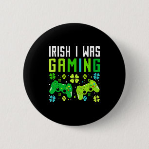 Badge Rond 5 Cm J'étais en train de jouer irlandais drôle St Patri