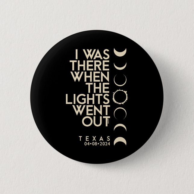 Badge Rond 5 Cm J'Étais Là Au Texas Total Solar Eclipse 2024 (Devant)