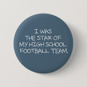 Badge Rond 5 Cm J'étais la vedette de mon équipe de football du ly