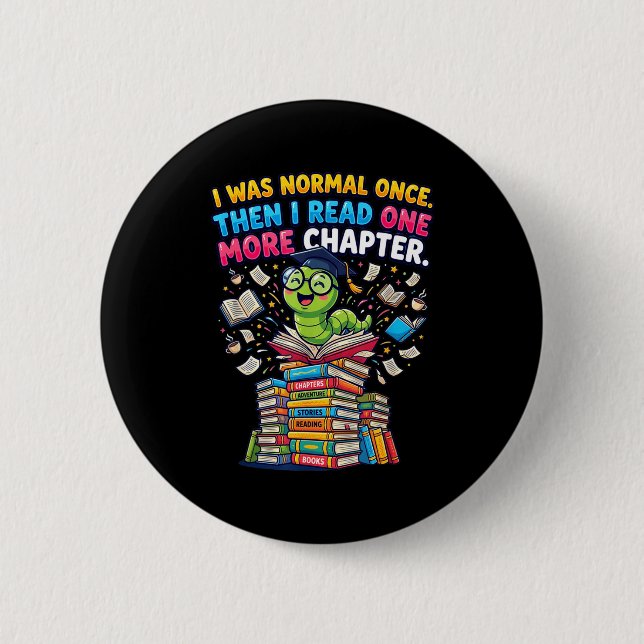 Badge Rond 5 Cm J'étais normal je lis un chapitre de plus bouquine (Devant)
